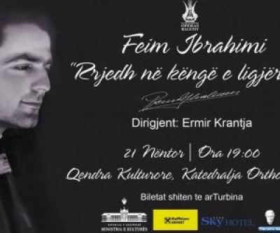 &quot;Rrjedh në këngë e ligjërime”, koncert me krijimtarinë e kompozitorit Feim Ibrahimi