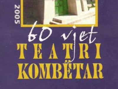 60 VJET TEATRI KOMBËTAR: 1945-2005