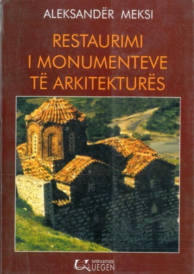 “Restaurimi i monumenteve të arkitekturës”, publikohet libri i Aleksandër Meksit