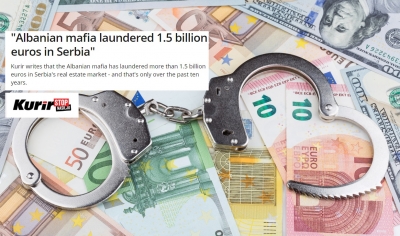 Mafia shqiptare pastroi 1.5 miliardë euro në Serbi