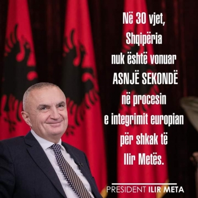 Meta/Në 30 vjet, Shqipëria nuk është vonuar asnjë sekondë në procesin e integrimit europian për shkak të Ilir Metës.